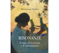 Risonanze: L’arpa, via d’armonia e di trasformazione