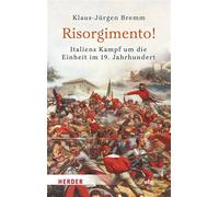Risorgimento! Italiens Kampf um die Einheit im 19. Jahrhundert - Klaus-Jürgen Bremm - Theiss in der Verlag Herder GmbH - ebook (ePub) - Livre