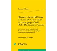 Risposte a favore del Signor Lionardo De Capoa contro le Lettere apologetiche del Padre De Benedictis Gesuita Réponses en faveur de M. Lionardo De Capoa contre les Lettres apologétiques du Père Jésuit