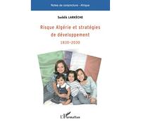 Risque Algérie et stratégies de développement: 1830-2030