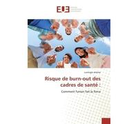 Risque de burn-out des cadres de santé : Comment l'union fait la force - Lutringer Jérôme - Universitaires Europeennes - broché - Livre