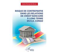 Gaston Mayembe Bin Mastaki – Risque de contrepartie crédit bancaire long terme R.D.Congo – Broché
