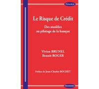 Risque de credit - des modeles au pilotage de la banque (le) Les modèles au pilotage de la banque - Roger Brunel - Economica - broché - Etude