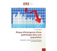 Risque d''émergence d''une pathologie dans une population - KHRAIBANI-Z - Universitaires Europeennes - broché - Etude