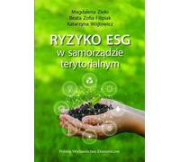 Risque ESG dans les collectivités locales Magdalena Zio³o, Beata Zofia Filipiak, Katarzyna Wójtowicz (Buch auf Polnisch)
