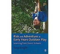 Risque et aventure dans les jeux de plein air de la petite enfance : Apprendre des écoles de la forêt