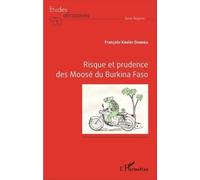 Risque Et Prudence Des Moosé Du Burkina Faso