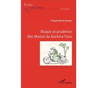 Risque et prudence des Moosé du Burkina Faso - François-Xavier Damiba - L'harmattan - broché - Etude