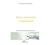 Risque, information et organisation - Jean-François Lemettre - L'harmattan - broché - Etude