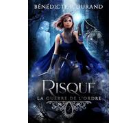 Risque (La guerre de l'Ordre t.2)