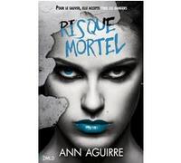 Risque mortel T3: Risque mortel