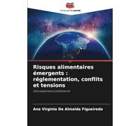 Risques alimentaires émergents : réglementation, conflits et tensions: Une expérience brésilienne