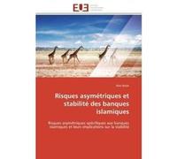 Risques asymétriques et stabilité des banques islamiques Belek-A (Auteur)
