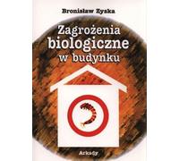 Risques biologiques dans les bâtiments - Bronisław Zyska (Literatur, Wissenschaft und Technik auf Polnisch)