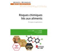 Risques chimiques liés aux aliments Principes et applications - Bruno Le Bizec - Technique Et Documentation - broché - Scolaire / Universitaire