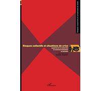 Risques collectifs et situations de crise: Apports de la recherche en sciences humaines et sociales
