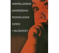 Risques contemporains de développement des enfants et des adolescents - (Literatur, Pädagogik auf Polnisch)