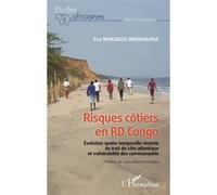 Fils Makanzu Imwangana – Risques côtiers en RD Congo – Évolution spatio-temporelle récente – Broché