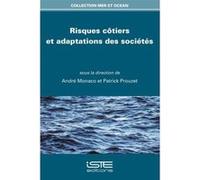 Risques Côtiers Et Adaptations Des Sociétés Monaco, Andre, Prouzet, Patrick (Auteur)