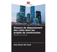 Risques de dépassement des coûts dans les projets de construction