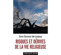 Risques Et Dérives De La Vie Religieuse