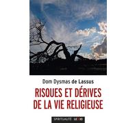 Risques et derives de la vie religieuse - LASSUS DYSMAS DE - Cerf - Poche - Témoignage