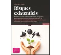 Risques existentiels: Anticiper l'avenir de l'humanité par la prospective
