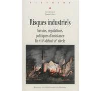 Risques industriels Fin XVIIe-début XXe siècle - Pur - Presses Universitaires Rennes - broché - Etude