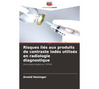 Risques liés aux produits de contraste iodés utilisés en radiologie diagnostique: Une analyse basée sur l'EFQM