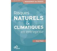 Risques naturels et climatiques en entreprise - Régis Thépot - Cnpp Entreprises - broché - Etude