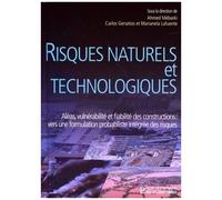 Risques Naturels Et Technologiques - Aléas, Vulnérabilité Et Fiabilité Des Constructions : Vers Une Formation Probabiliste Intégrée Des Risques
