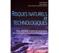 Risques naturels et technologiques Marianela Lafuente (Auteur), Carlos Genatios (Auteur), Ahmed Mébarki (Auteur)