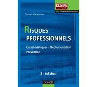 Risques professionnels - 3ème édition - Caractéristiques, réglementation, prévention - Nichan Margossian - Dunod - cartonné - Guide