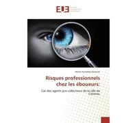 Risques professionnels chez les éboueurs: Cas des agents pre-collecteurs de la ville de Cotonou - Hector Huneldys Quenum - Universitaires Europeennes - broché - Etude