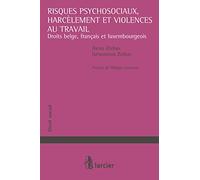 Risques psychosociaux, harcèlement et violences au travail