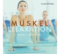 Riss-Tafilj, Carola - Muskelrelaxation Nach. [Import]