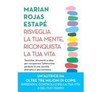 Risveglia la tua mente, riconquista la tua vita Tecniche, strumenti e idee per recuperare l’attenzione perduta in una società distratta e iperconnessa - Nicola Emanuele Jacchia - Vallardi - ebook (ePu