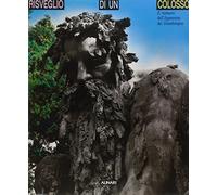 Risveglio di un colosso. Il restauro dell'Appennino del Giambologna. Ediz. illustrata