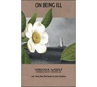 Rita Charon Julia Stephen Hermione Lee Mark Hussey Virginia On Being Ill (Poche)
