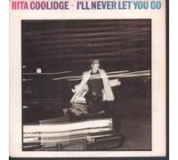 RITA COOLIDGE - I'LL NEVER LET YOU GO 7 INCH (7" VINYL 45) DUTCH A&M 1983