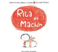 Rita et Machin Jean-Philippe Arrou-Vignod (Auteur), Olivier Tallec (Illustration)