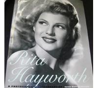 Rita Hayworth: A Photographic Retrospective
