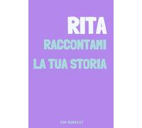 Rita, raccontami la tua storia