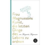 Rita Seuß Frau Magnussons Kunst, die letzten Dinge des Lebens zu o (Poche)