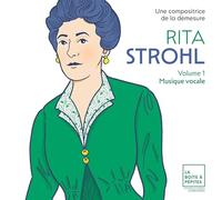 Rita Strohl: Volume 1, Musique Vocale