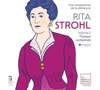 Rita Strohl: Volume 3, Musique Orchestrale