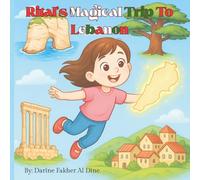 Rital's Magical Trip To Lebanon: Join Rital on a Magical Adventure Across Lebanon!