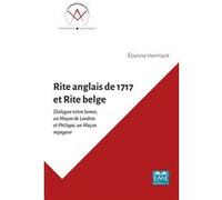 Rite anglais de 1717 et rite belge Etienne Hermant (Auteur)