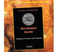 Rite écossais rectifié: Rituel pour le travail en loge de maître suivi du Rituel de réception des chevaliers profès du temple