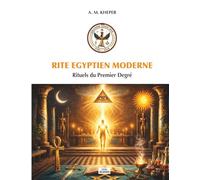 RITE EGYPTIEN MODERNE: Rituels du Premier Degré